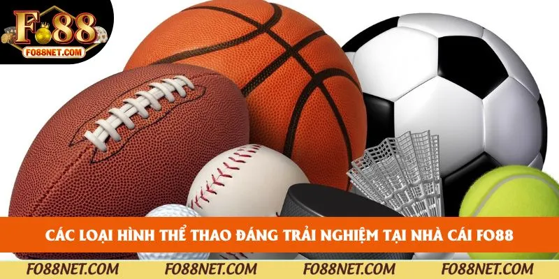 Các loại hình thể thao đáng trải nghiệm tại nhà cái FO88