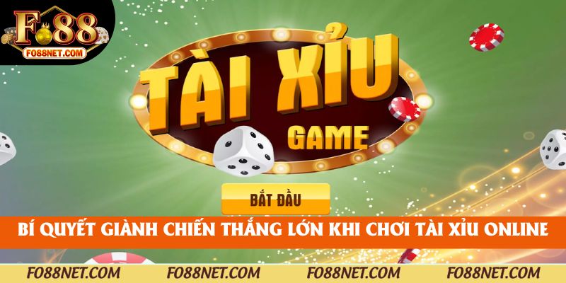Bí quyết giành chiến thắng lớn khi chơi tài xỉu online
